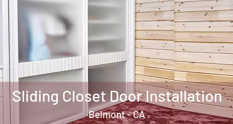  Sliding Closet Door Installation Belmont - CA