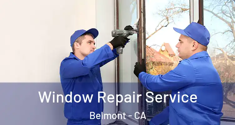  Window Repair Service Belmont - CA